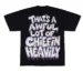 Awful Lot Of Chiefin Heavily T-Shirt