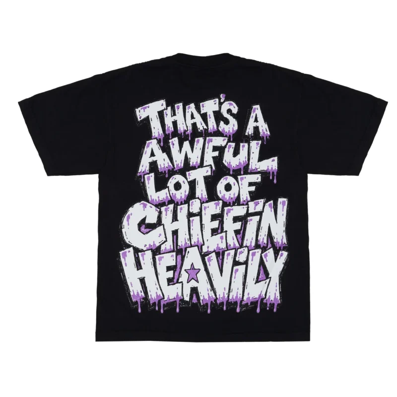 Awful Lot Of Chiefin Heavily T-Shirt